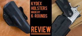 K Rounds Kydex Holsters review