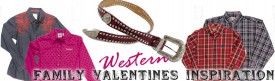 Western Valentine's Inspiration for Him, Her, and the Kids from Smith & Edwards!