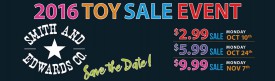Smith & Edwards' 2016 Toy Sale dates